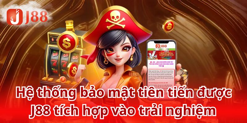 Hệ thống bảo mật tiên tiến được J88 tích hợp vào dịch vụ trải nghiệm