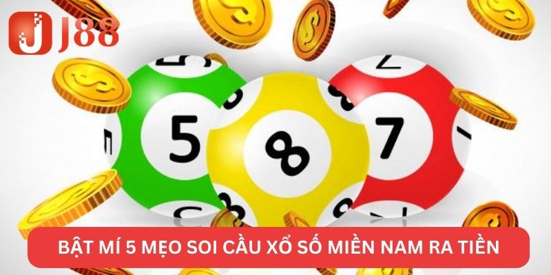 Xổ Số Miền Nam - J88 5 Bí Kíp Soi Cầu Siêu Đỉnh Của Cao Thủ