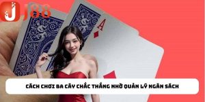 Cách Chơi Ba Cây Tại J88 - Hướng Dẫn Chi Tiết Cho Người Mới