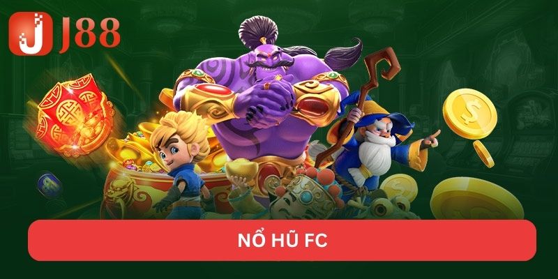 Bỏ túi tip hay nổ hũ FC nhanh thắng
